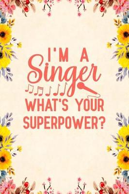 Book cover for I'm A Singer What's Your Superpower