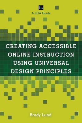 Book cover for Creating Accessible Online Instruction Using Universal Design Principles