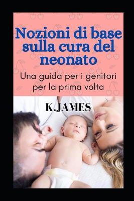 Book cover for Nozioni Di Base Sulla Cura Del Neonato