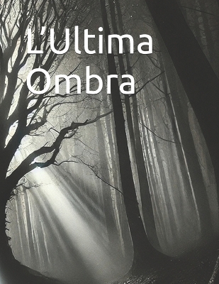 Cover of L'Ultima Ombra