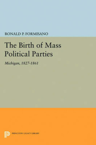 Cover of The Birth of Mass Political Parties