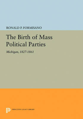 Book cover for The Birth of Mass Political Parties