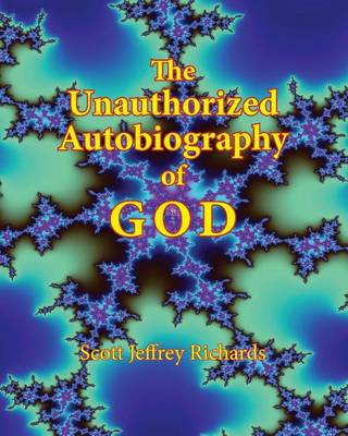 Book cover for The Unauthorized Autobiography of GOD