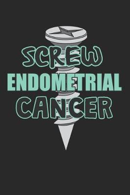 Book cover for Screw Endometrial Cancer