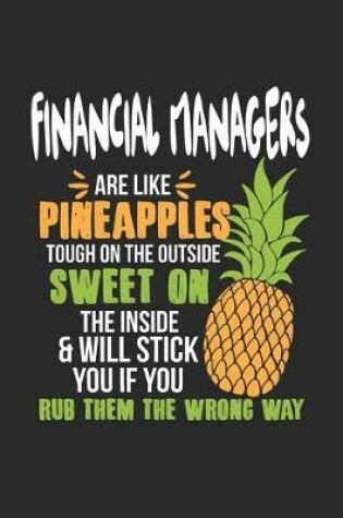 Cover of Financial Managers Are Like Pineapples. Tough On The Outside Sweet On The Inside