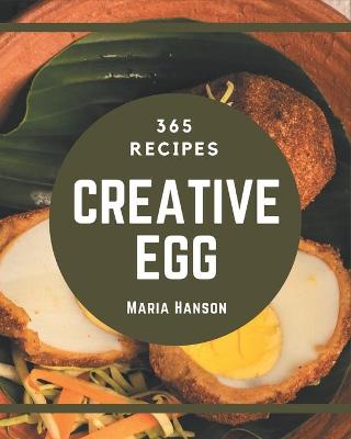 Book cover for 365 Creative Egg Recipes