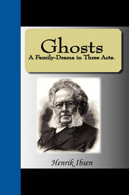 Book cover for Ghosts - A Family-Drama in Three Acts.