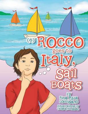 Book cover for (6) Rocco Goes to Italy, Sail Boats