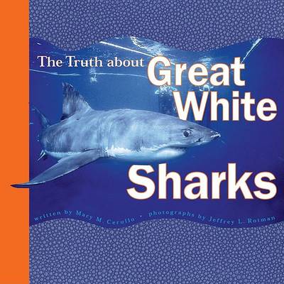 Book cover for The Truth About Great White Sharks