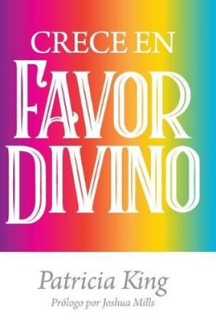 Cover of Crece en Favor Divino