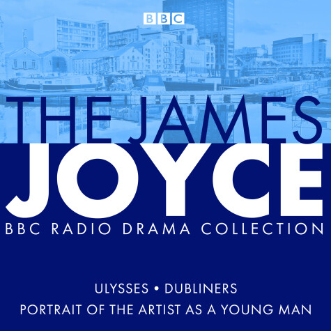 Book cover for The James Joyce BBC Radio Collection