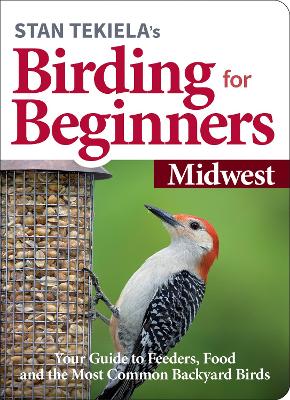 Cover of Stan Tekiela's Birding for Beginners: Midwest