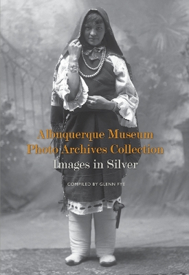 Book cover for Albuquerque Museum Photo Archives Collection