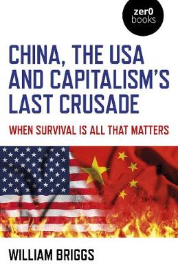 Book cover for China, the USA and Capitalism's Last Crusade