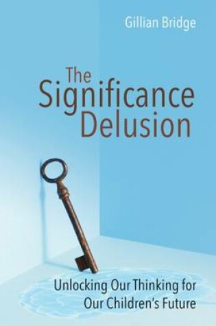 Cover of The Significance Delusion