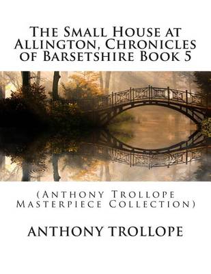 Book cover for The Small House at Allington, Chronicles of Barsetshire Book 5