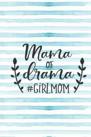 Cover of Mama of Drama #girlmom