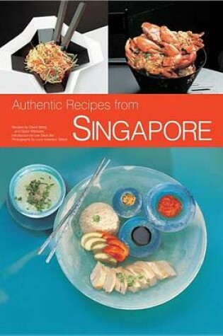 Cover of Authentic Recipes of Singapore