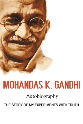 Book cover for Mohandas K. Gandhi, Autobiography