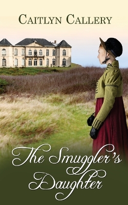 Book cover for The Smuggler's Daughter