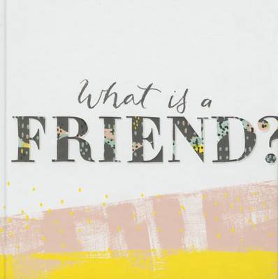 Book cover for What Is a Friend?