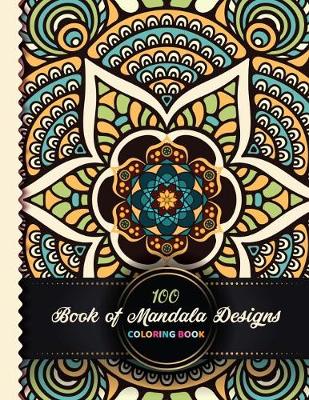 Book cover for 100 Book of Mandala Designs Coloring Book