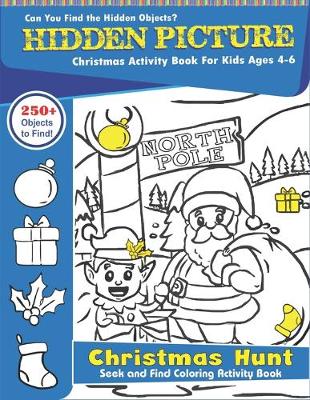 Book cover for Hidden Picture Christmas Activity Books for Kids ages 4-6, Christmas Hunt Seek And Find Coloring Activity Book