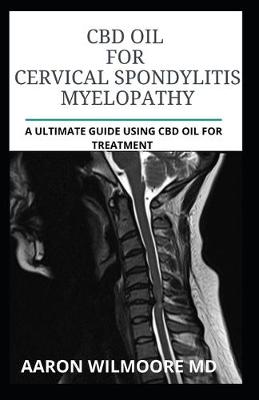 Book cover for CBD Oil for CERVICAL SPONDYLITIS MYELOPATHY