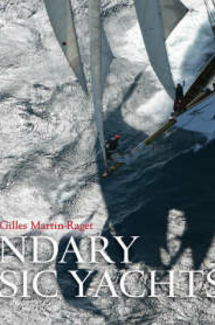 Cover of Legendary Classic Yachts