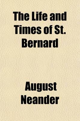 Book cover for The Life and Times of St. Bernard