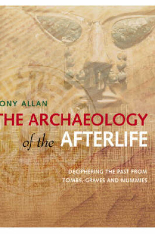 Cover of The Archaeology of the Afterlife
