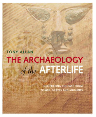 Book cover for The Archaeology of the Afterlife