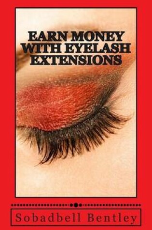 Cover of Earn money with eyelash extensions