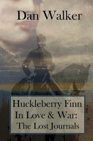 Cover of Huckleberry Finn In Love and War