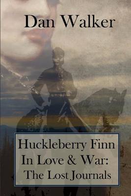 Book cover for Huckleberry Finn In Love and War