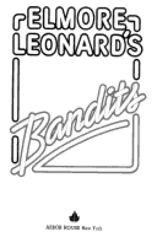 Cover of Elmore Leonard's Bandits