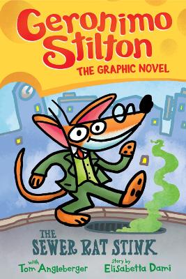 Book cover for Geronimo Stilton: The Sewer Rat Stink (Graphic Novel #1)