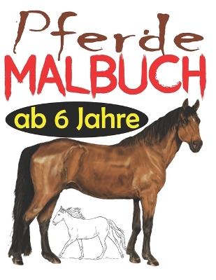 Cover of Pferde Malbuch ab 6 Jahre