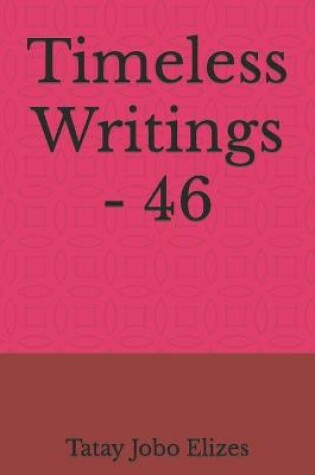 Cover of Timeless Writings - 46