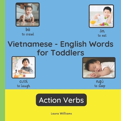 Cover of Vietnamese - English Words for Toddlers - Action Verbs