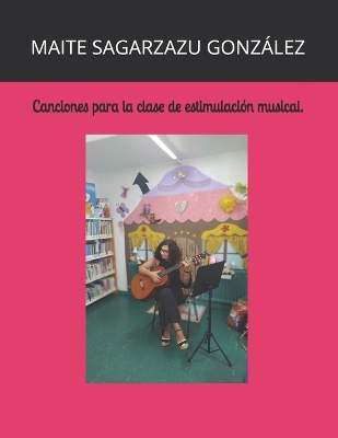 Book cover for Canciones para la clase de estimulación musical