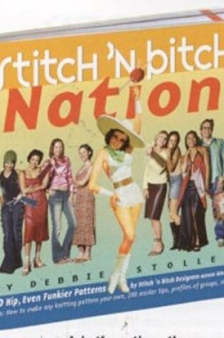 Cover of Stitch 'n Bitch Nation