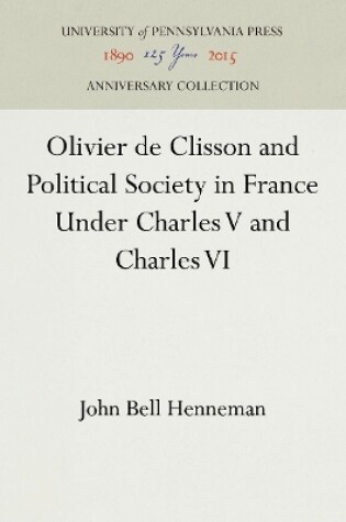 Cover of Olivier de Clisson and Political Society in France Under Charles V and Charles VI