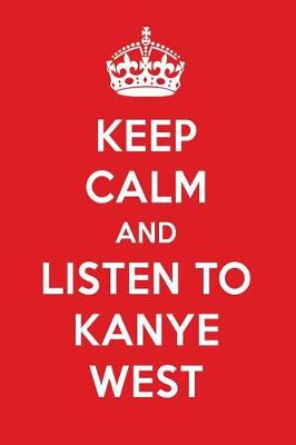 Book cover for Keep Calm and Listen to Kanye West