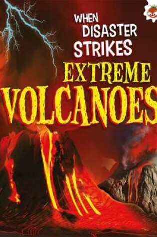 Cover of Extreme Volcanoes