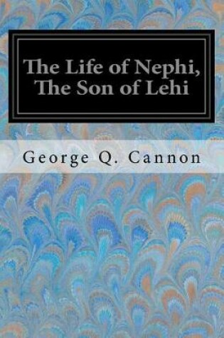 Cover of The Life of Nephi, the Son of Lehi