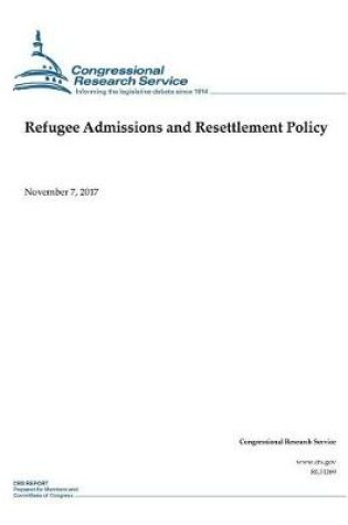 Cover of Refugee Admissions and Resettlement Policy