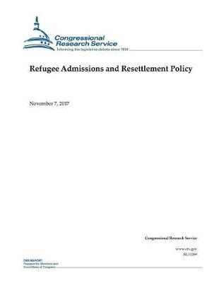 Book cover for Refugee Admissions and Resettlement Policy