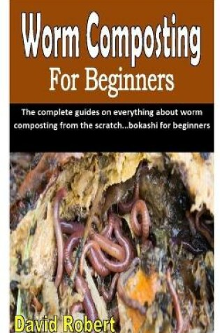 Cover of Worm Composting for Beginners