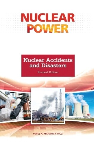 Cover of Nuclear Accidents and Disasters